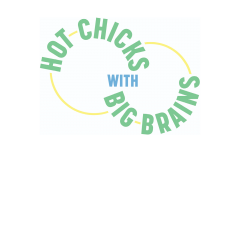 Hot Chicks with Big Brains